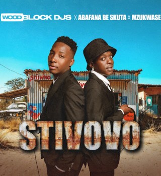 WOODBLOCK DJS – Stivovo ft. Abafana Be Skuta & Mzukwase